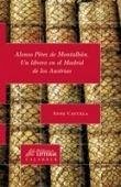 Cover Alonso Pérez de Montalbán : un librero en el Madrid de los Austrias