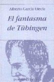 El fantasma de Tübingen El fantasma de Tübingen