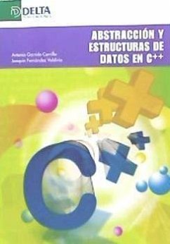 Abstracción y estructura de datos en C++ - Fernández Valdivia, Joaquín; Garrido Carrillo, Antonio