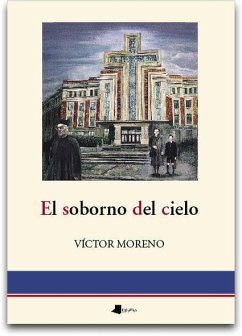 El soborno del cielo - Moreno, Víctor