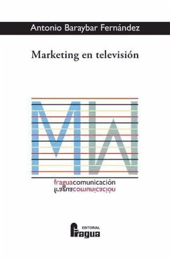 Marketing en televisión - Baraybar Fernández, Antonio