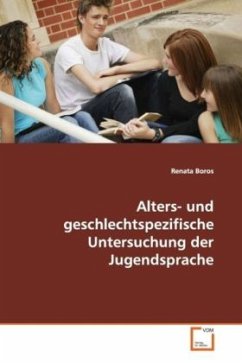Alters- und geschlechtspezifische Untersuchung der Jugendsprache - Boros, Renata