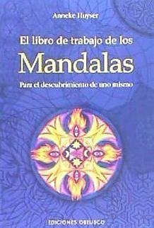 El libro de trabajo de los mandalas : para el descubrimiento de uno mismo - Huyser, Anneke