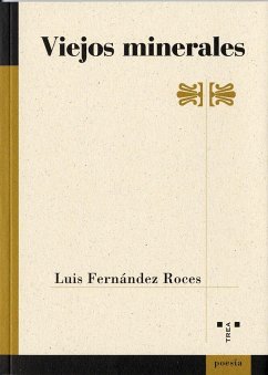 Viejos minerales - Fernández Roces, Luis