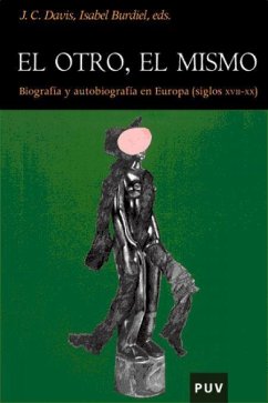 El otro, el mismo : biografía y autobiografía en la Europa (siglos XVII-XX) - Burdiel Bueno, Isabel Maura . . . [et al.; Davis, Colin; Burdiel, Isabel