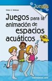 Juegos para la animación de espacios acuáticos