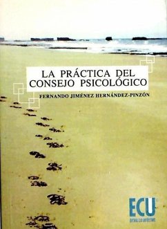 La práctica del consejo psicológico - Jiménez Hernández-Pinzón, Fernando