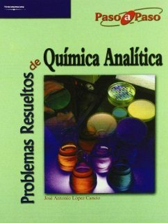 Problemas resueltos de química analítica - López Cancio, José Antonio