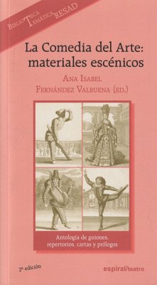 La comedia del arte : materiales escénicos : antología de guiones, repertorios, cartas y prólogos