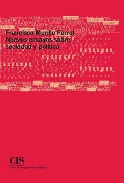 Francisco Murillo Ferrol : nuevos ensayos sobre sociedad y política - Beltrán Villalva, Miguel