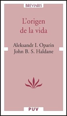 L'origen de la vida - Haldane, J. B. S.; Oparin, Aleksandr I.