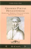 Grandes poetas renacentistas : Garcilaso, Herrera, Fray Luis de León, San Juan de la Cruz