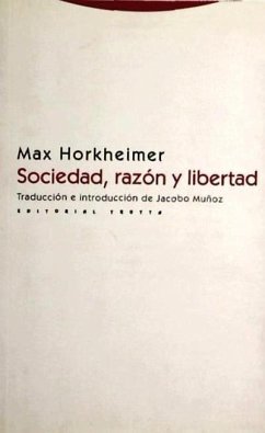 Sociedad, razón y libertad - Horkheimer, Max