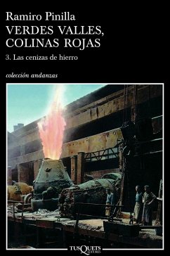 Verdes valles, colinas rojas : las cenizas del hierro - Pinilla, Ramiro