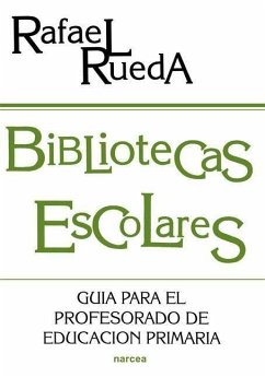 Bibliotecas escolares : guía para el profesorado de Educación Primaria - Rueda, Rafael