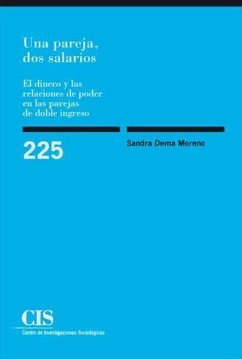 Una pareja, dos salarios : el dinero y las relaciones de poder en las parejas de doble ingreso - Dema Moreno, Sandra