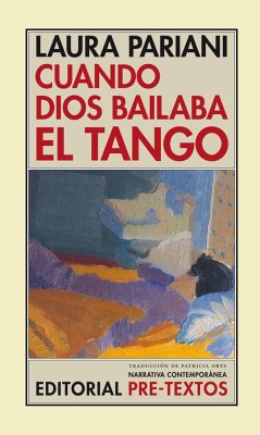 Cuando Dios bailaba el tango - Pariani, Laura