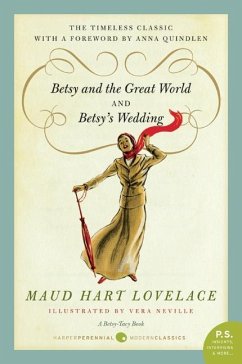 Betsy and the Great World/Betsy's Wedding - Lovelace, Maud Hart