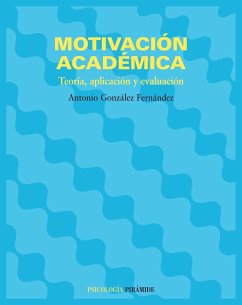 Motivación académica : teoría, aplicación y evaluación - González Fernández, Antonio