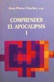 COMPRENDER EL APOCALIPSIS - T.1