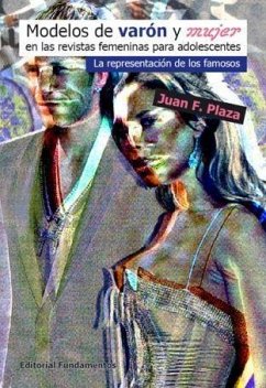 Modelos de varón y mujer en las revistas femeninas para adolescentes : la representación de los famosos - Plaza Sánchez, Juan Francisco