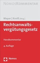 Rechtsanwaltsvergütungsgesetz - Mayer, Hans-Jochem / Kroiß, Ludwig (Hrsg.)