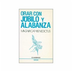 Orar con júbilo y alabanza : magníficat, benedictus - Elizondo Aragón, Felisa . . . [et al.