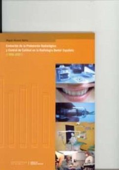 Evolución de la protección radiológica y control de calidad en la radiología dental española - Alcaraz Baños, Miguel