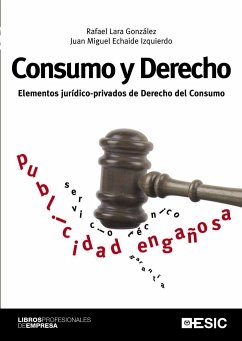 Consumo y derecho - Echaide Izquierdo, Juan Miguel; Lara González, Rafael