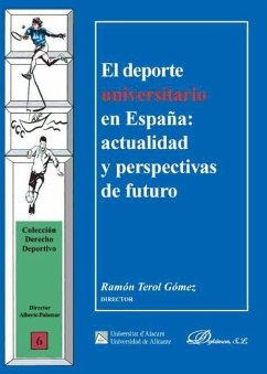 El deporte universitario en España : actualidad y perspectivas de futuro - Terol Gómez, Ramón