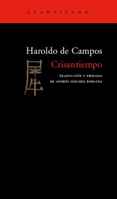 Crisantiempo - Sánchez Robayna, Andrés; Campos, Haroldo De
