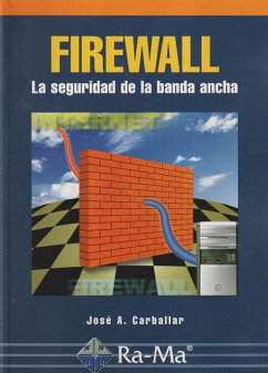 Firewall : la seguridad de la banda ancha - Carballar Falcón, José Antonio