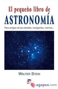 El pequeño libro de astronomía - Stein, Walter