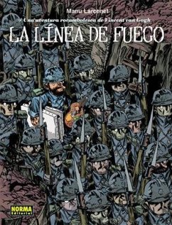 La línea de fuego, Una aventura rocambolesca de Vincent Van Gogh - Larcenet, Manu