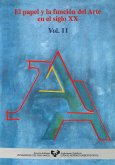 El papel y la función del arte en elsiglo XX : vol. 2