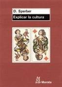 Explicar la cultura : un enfoque naturalista - Sperber, Dan