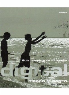 Guía completa de fotografía digital : blanco y negro - Clements, John