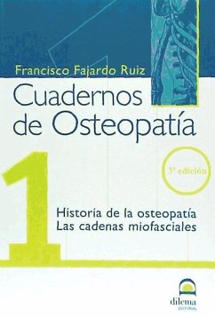 Historia de la osteopatía ; Las cadenas miofasciales - Fajardo Ruiz, Francisco