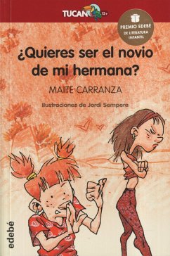 ¿Quieres ser el novio de mi hermana? - Carranza, Maite