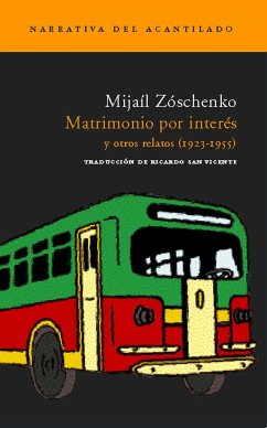 Matrimonio por interés : y otros relatos (1923-1955) - Zóschenko, Mijaíl