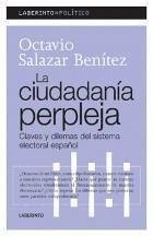 La ciudadanía perpleja - Salazar Benítez, Octavio