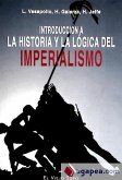 Introducción a la historia y la lógica del imperialismo