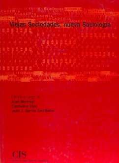 Viejas sociedades, nueva sociología - Alberdi Alonso, Inés; Díaz Martínez, Capitolina; García Escribano, Juan José; Monreal, Juan