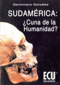 Cover Sudamérica : ¿cuna de la humanidad?