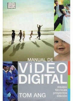 Manual de vídeo digital - Ang, Tom