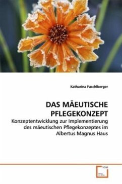 DAS MÄEUTISCHE PFLEGEKONZEPT - Fuschlberger, Katharina