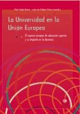 La universidad en la Unión Europea : el espacio europeo de educación superior y su impacto en la docencia