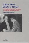 Doce años junto a Hitler : testimonio inédito de la secretaria privada del Führer (1933-1945)