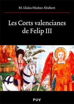 Les Corts Valencianes de Felip III - Muñoz Altabert, Maria Lluïsa