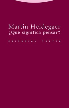 ¿Qué significa pensar? - Heidegger, Martin
